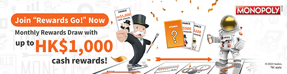 Monthly Rewards Draw with up to HK$1,000 cash rewards!