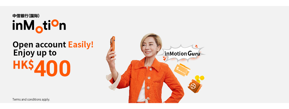 Open inMotion account to get up to HK$2,900