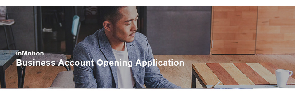 Business Account Opening Application via inMotion