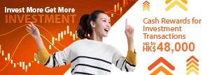 AUM Growth Cash Reward - Enjoy up to HK$20,000 Cash Rewards