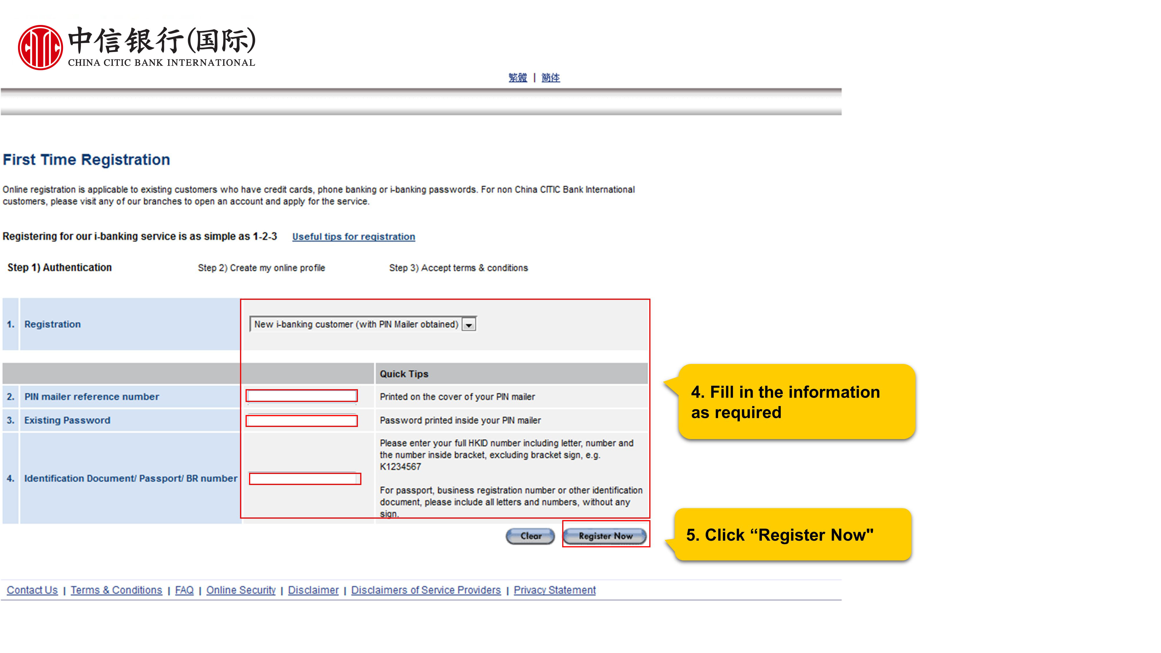 4. Fill in the information as required 5. Click "Register Now"
