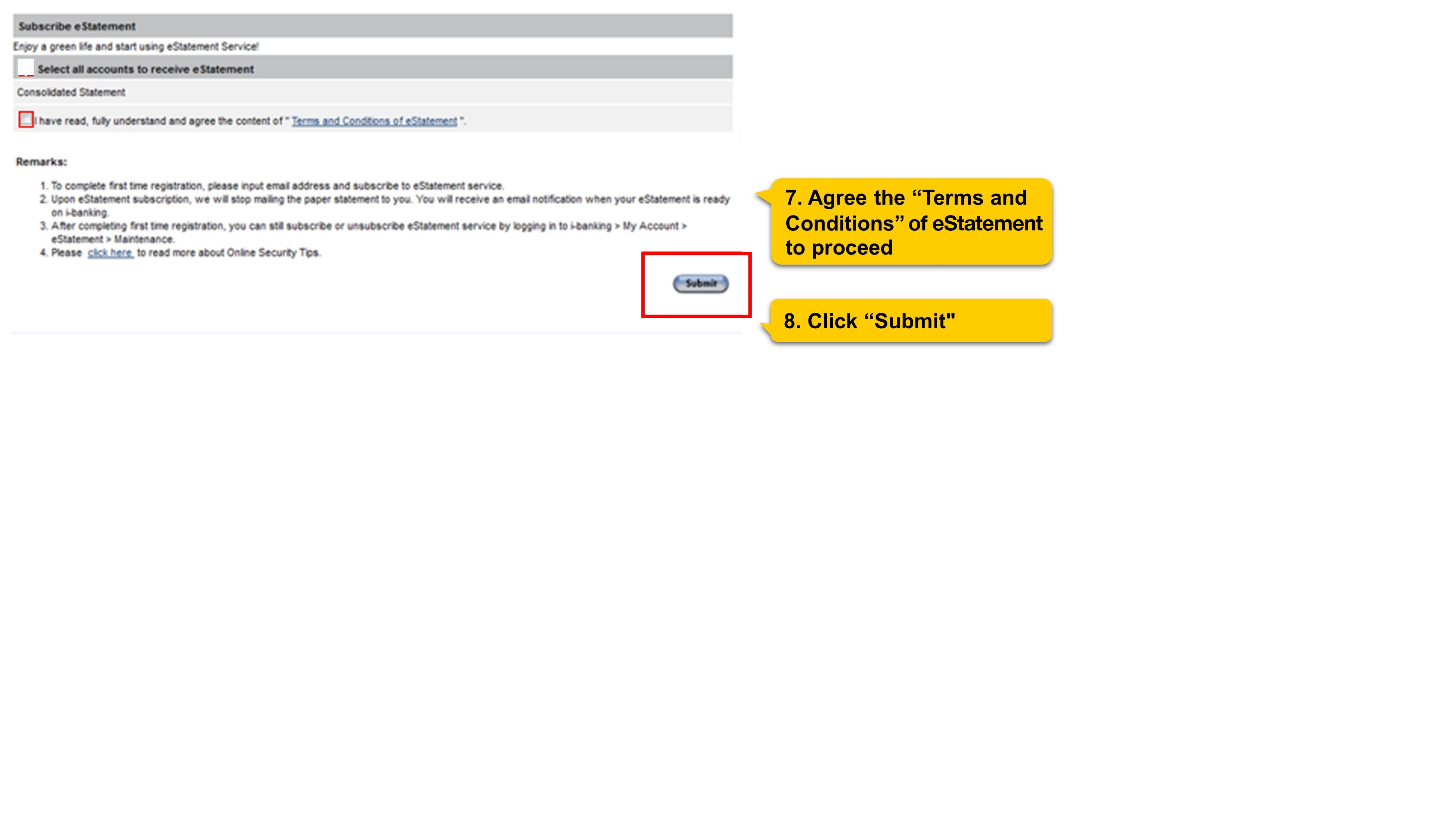 7. Agree the "Terms and Conditions" of eStatement to proceed 8. Click "Submit"