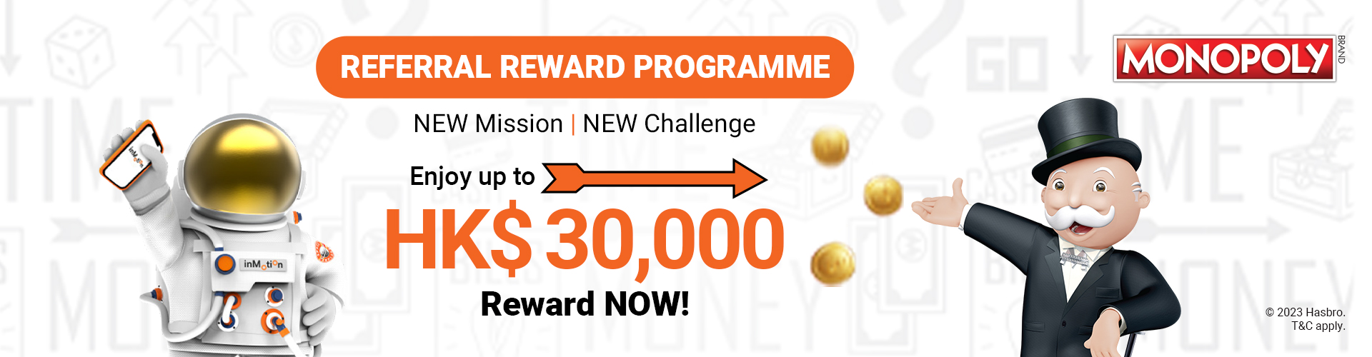 Referral Reward Programme – Up to HK$3,000 upon 10 successful inMotion account opening referrals