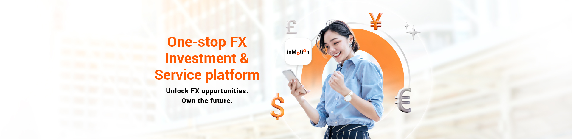One-stop FX Investment & Service platform