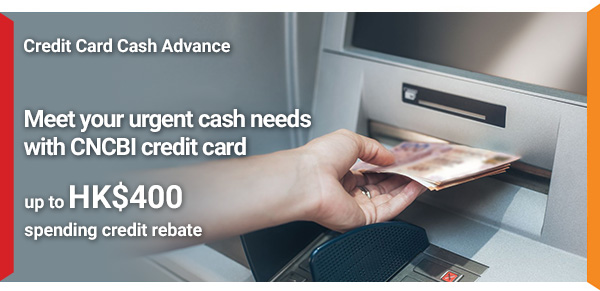 Meet your urgent cash needs with CNCBI credit card